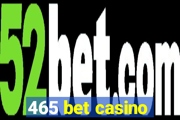 465 bet casino